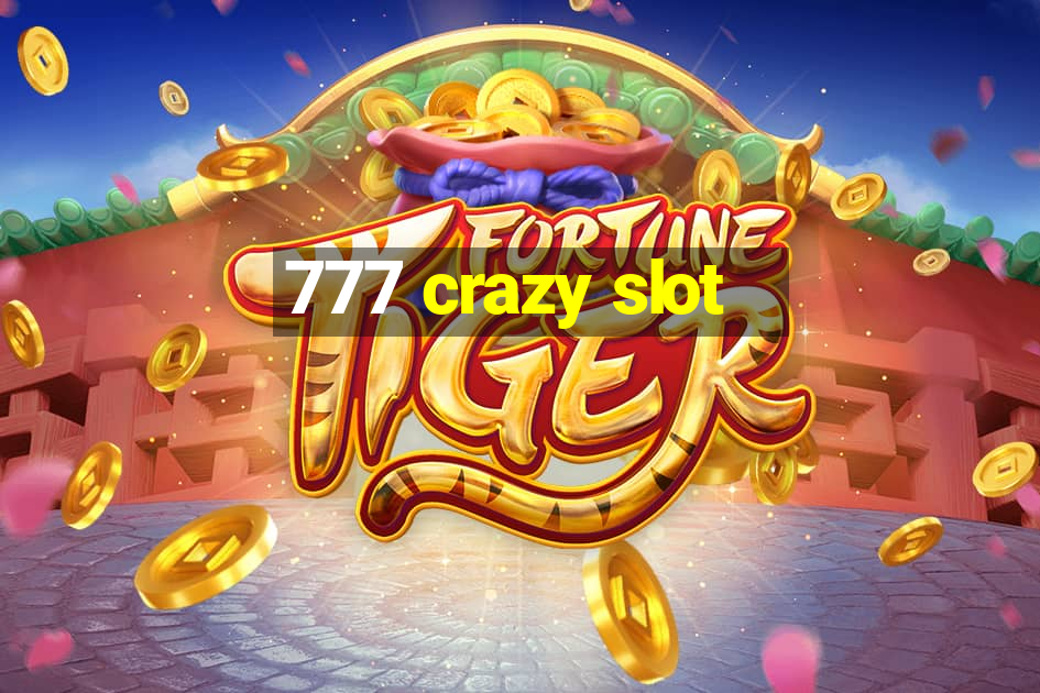 777 crazy slot