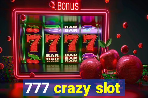 777 crazy slot