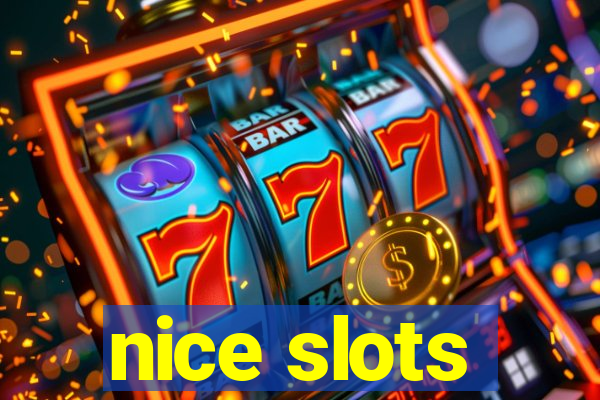 nice slots