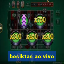 besiktas ao vivo