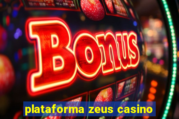 plataforma zeus casino