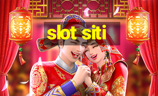 slot siti