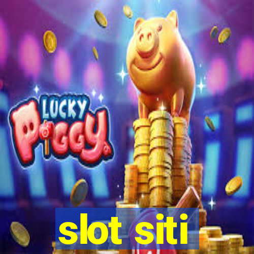 slot siti