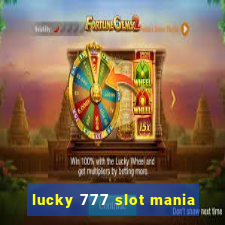 lucky 777 slot mania