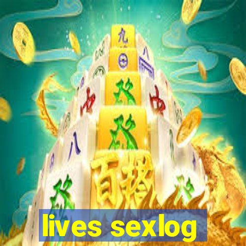 lives sexlog