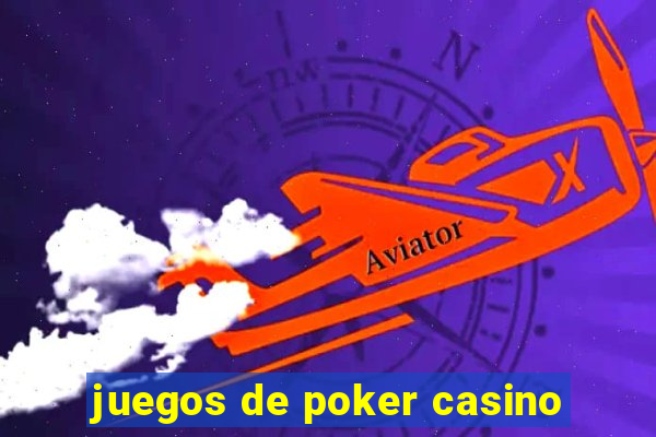 juegos de poker casino