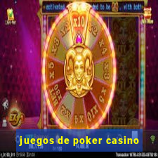 juegos de poker casino