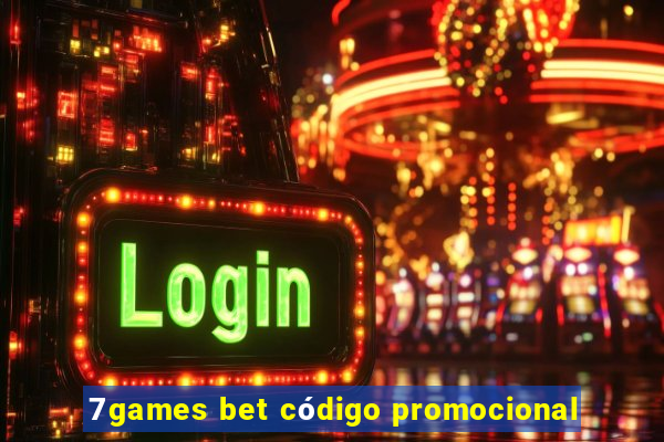 7games bet código promocional