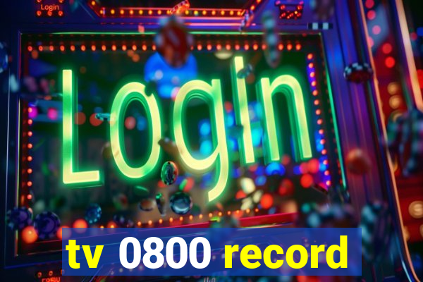 tv 0800 record