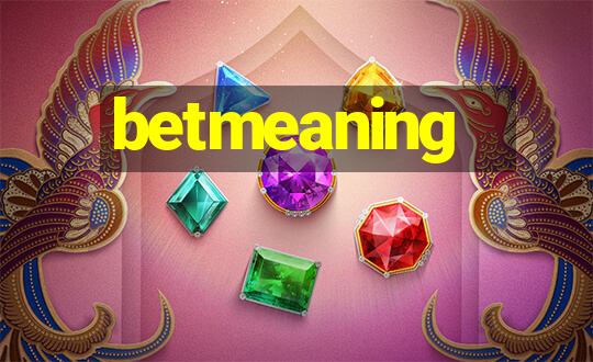 betmeaning