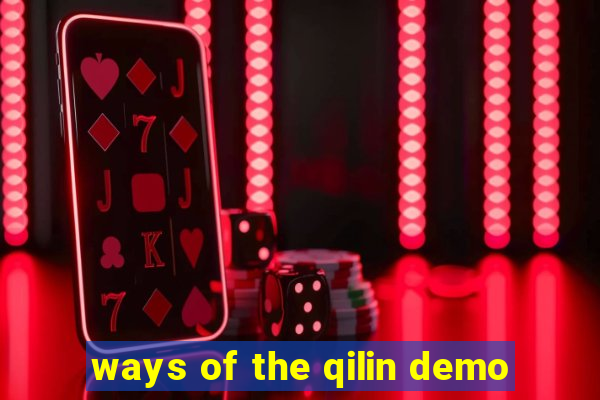 ways of the qilin demo