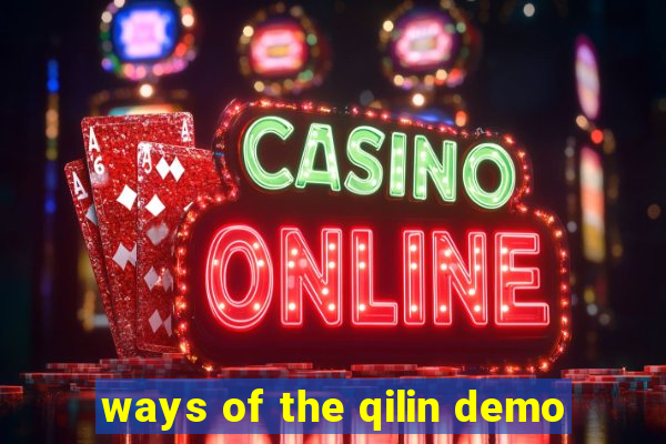 ways of the qilin demo