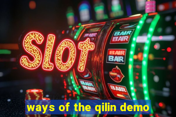 ways of the qilin demo