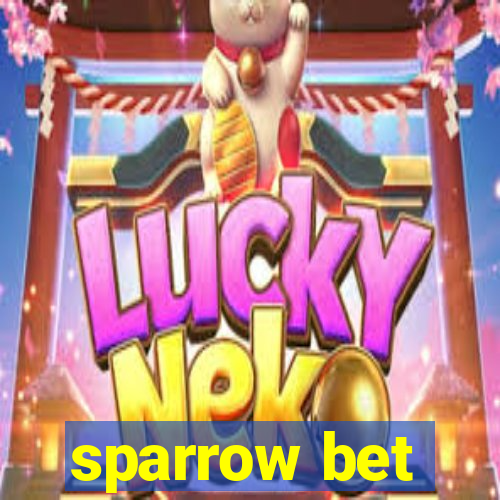 sparrow bet