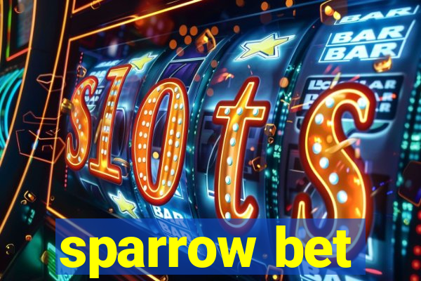 sparrow bet