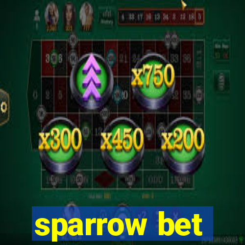 sparrow bet