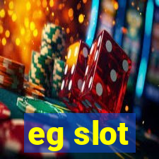 eg slot