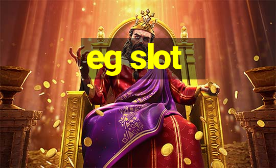 eg slot