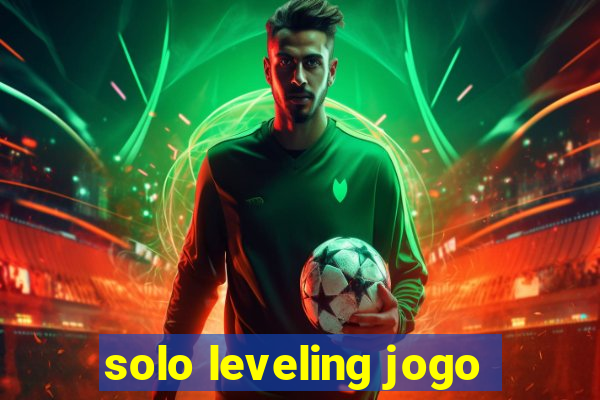 solo leveling jogo