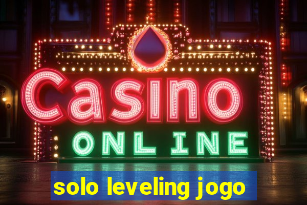 solo leveling jogo