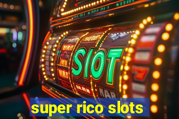 super rico slots