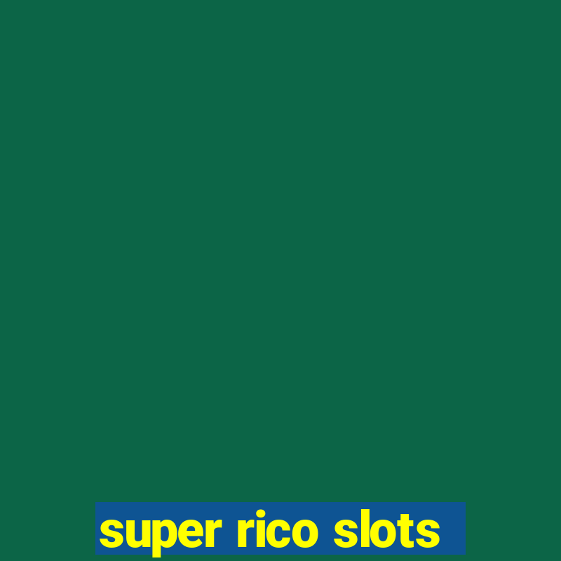 super rico slots