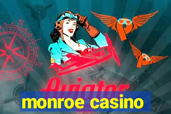 monroe casino