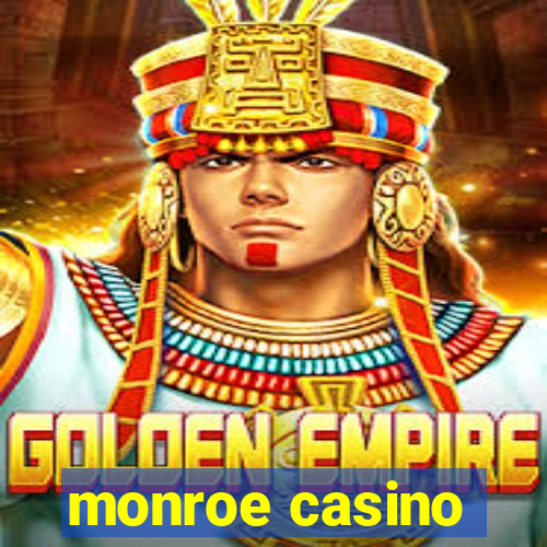 monroe casino