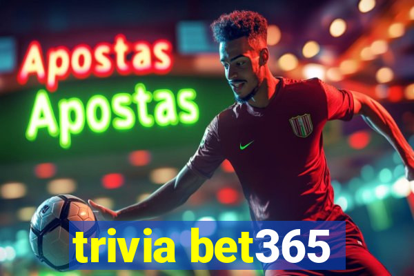 trivia bet365