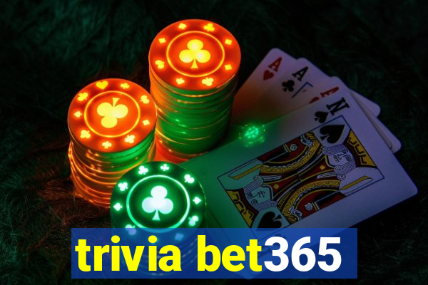 trivia bet365