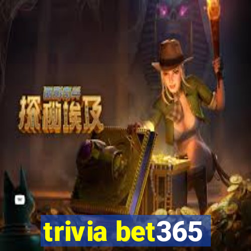 trivia bet365