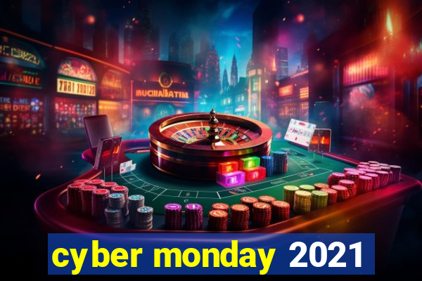 cyber monday 2021