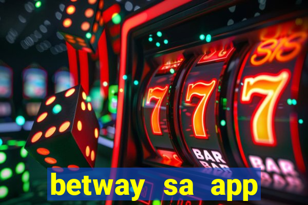 betway sa app download casino