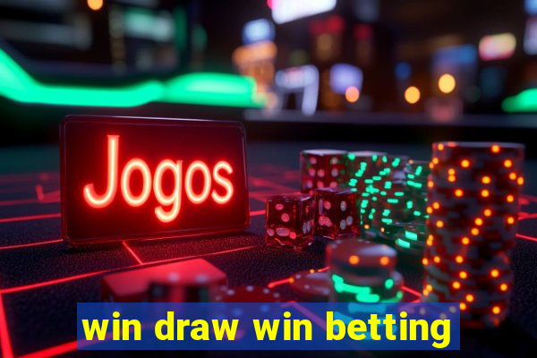 win draw win betting