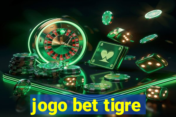 jogo bet tigre