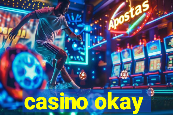 casino okay