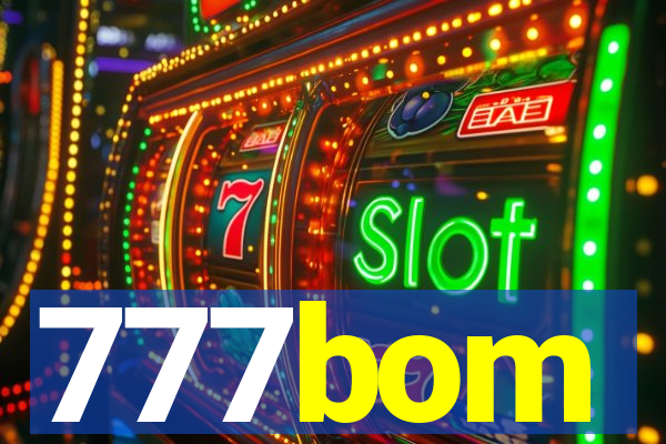 777bom