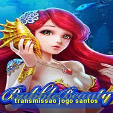 transmissao jogo santos