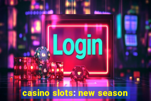 casino slots: new season