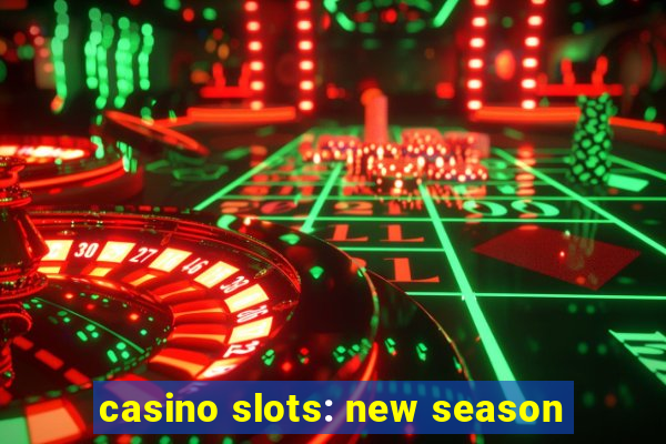 casino slots: new season