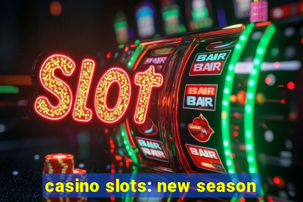 casino slots: new season