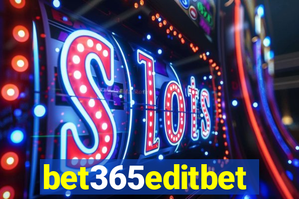 bet365editbet