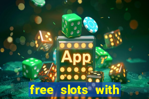 free slots with free games