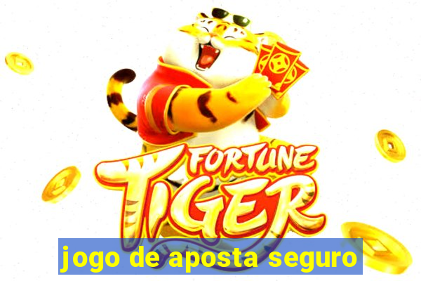 jogo de aposta seguro