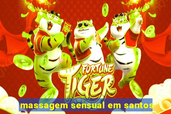 massagem sensual em santos