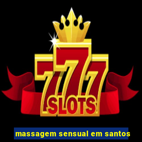 massagem sensual em santos