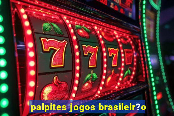 palpites jogos brasileir?o