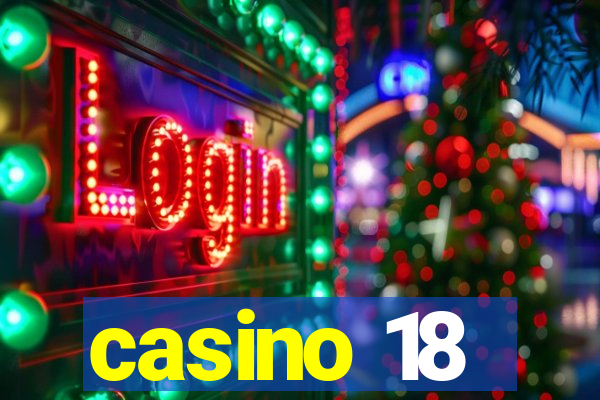 casino 18