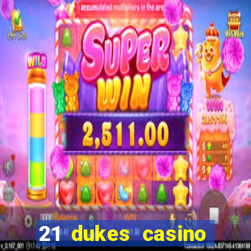 21 dukes casino mobile download