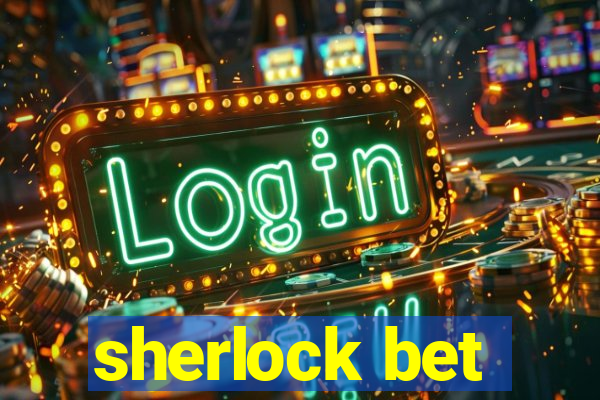 sherlock bet